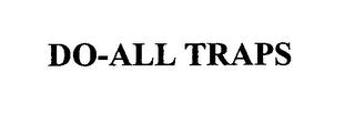 DO-ALL TRAPS