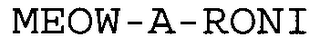 MEOW-A-RONI