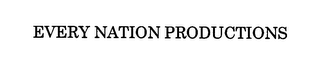 EVERY NATION PRODUCTIONS