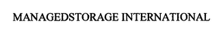 MANAGEDSTORAGE INTERNATIONAL