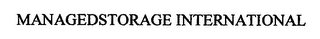 MANAGEDSTORAGE INTERNATIONAL