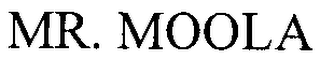 MR. MOOLA