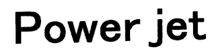 POWER JET