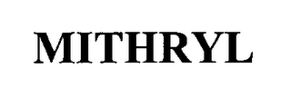 MITHRYL
