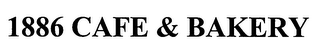 1886 CAFE & BAKERY