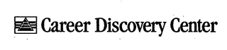CAREER DISCOVERY CENTER