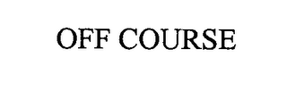 OFF COURSE