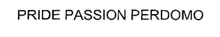 PRIDE PASSION PERDOMO