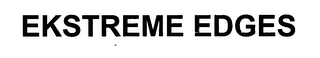 EKSTREME EDGES
