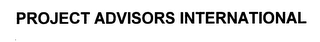 PROJECT ADVISORS INTERNATIONAL