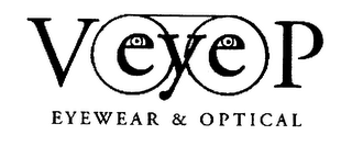 V EYE P EYEWEAR & OPTICAL