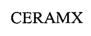 CERAMX