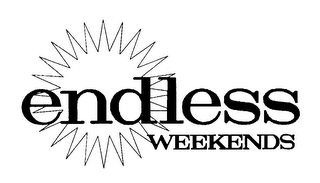ENDLESS WEEKENDS