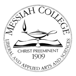 MESSIAH COLLEGE LIBERAL AND APPLIED ARTS AND SCIENCES CHRIST PREEMINENT 1909