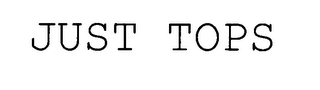 JUST TOPS
