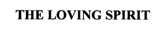 THE LOVING SPIRIT