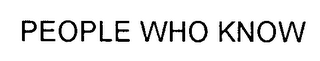 PEOPLE WHO KNOW