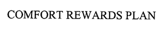COMFORT REWARDS PLAN
