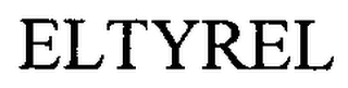 ELTYREL