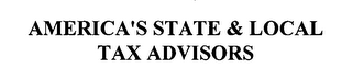 AMERICA'S STATE & LOCAL TAX ADVISORS