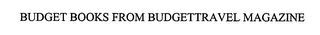 BUDGET BOOKS FROM BUDGETTRAVEL MAGAZINE