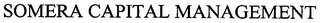SOMERA CAPITAL MANAGEMENT
