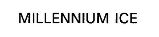 MILLENNIUM ICE