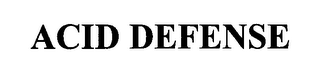 ACID DEFENSE