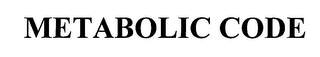 METABOLIC CODE
