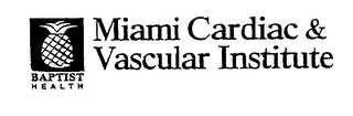 BAPTIST HEALTH MIAMI CARDIAC & VASCULAR INSTITUTE