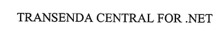 TRANSENDA CENTRAL FOR .NET