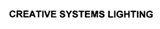CREATIVE SYSTEMS LIGHTING