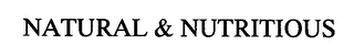 NATURAL & NUTRITIOUS