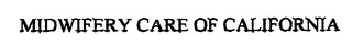 MIDWIFERY CARE OF CALIFORNIA