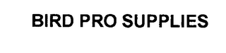 BIRD PRO SUPPLIES