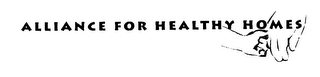 ALLIANCE FOR HEALTHY HOMES