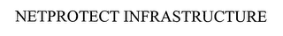 NETPROTECT INFRASTRUCTURE