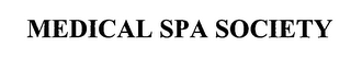 MEDICAL SPA SOCIETY