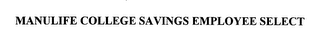 MANULIFE COLLEGE SAVINGS EMPLOYEE SELECT