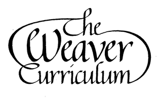 THE WEAVER CURRICULUM