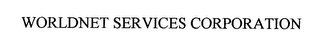 WORLDNET SERVICES CORPORATION