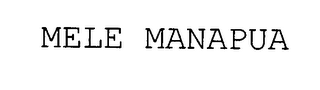 MELE MANAPUA