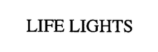 LIFE LIGHTS