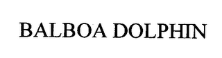 BALBOA DOLPHIN