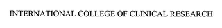 INTERNATIONAL COLLEGE OF CLINICAL RESEARCH