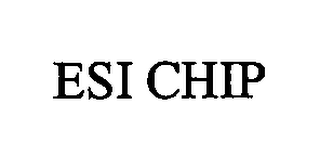 ESI CHIP