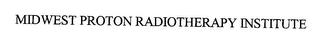 MIDWEST PROTON RADIOTHERAPY INSTITUTE