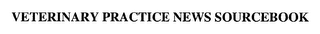 VETERINARY PRACTICE NEWS SOURCEBOOK