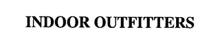 INDOOR OUTFITTERS