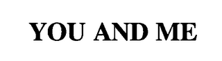 YOU AND ME